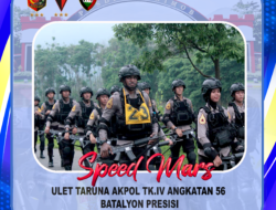 SPEED MARS ULET TARUNA AKPOL TK. IV ANGKATAN 56 BATALYON PRESISI DI PUSDIK BRIMOB LEMDIKLAT POLRI