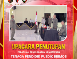 PENUTUPAN PELATIHAN PENINGKATAN KEMAMPUAN TENAGA PENDIDIK T.A. 2025 PUSDIK BRIMOB